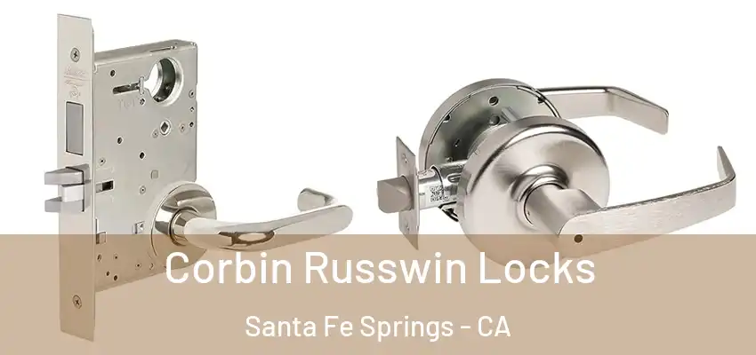 Corbin Russwin Locks Santa Fe Springs - CA