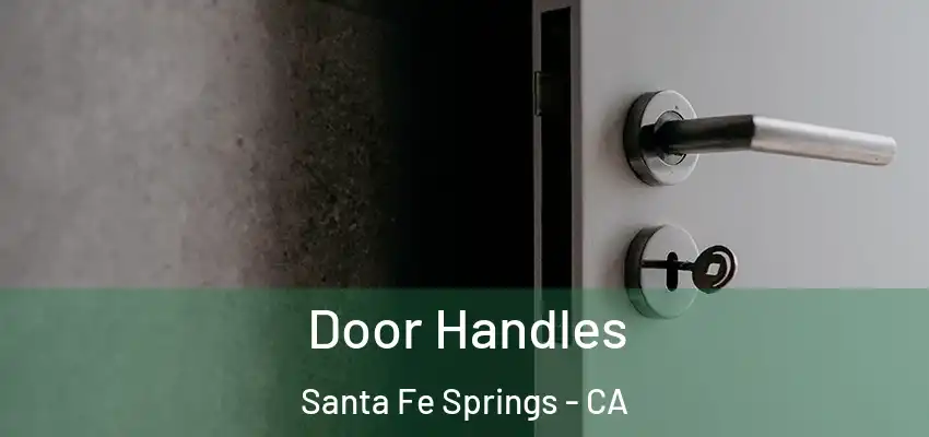 Door Handles Santa Fe Springs - CA