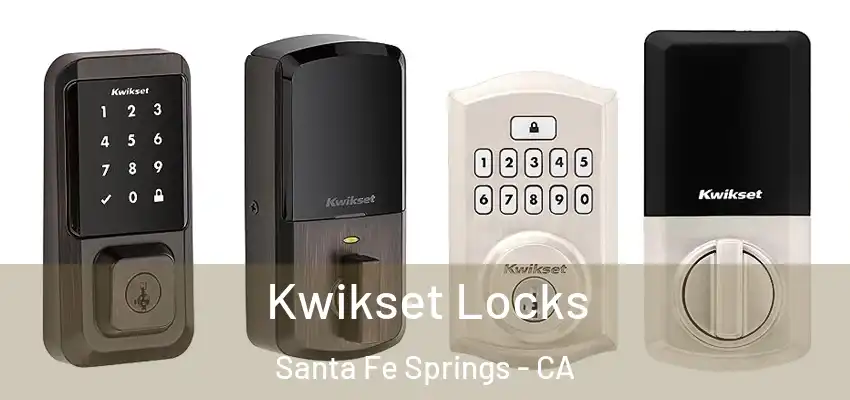  Kwikset Locks Santa Fe Springs - CA